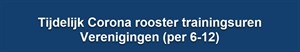 Tijdelijk Corona rooster trainingsuren verenigingen